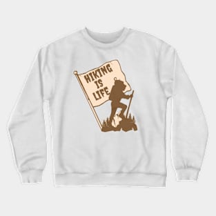 Hiking Is Life Crewneck Sweatshirt